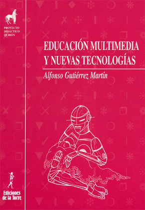 EDUCACIÓN MULTIMEDIA Y NUEVAS TECNOLOGÍAS
