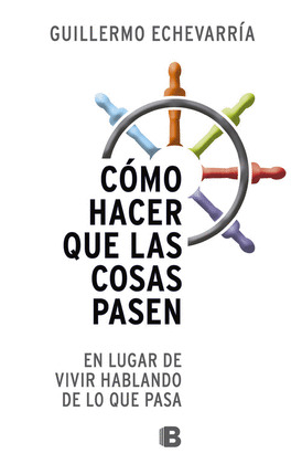 COMO HACER QUE LAS COSAS PASEN