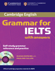 GRAMMAR FOR IELTS WITH ANSWERS. SELF-STUDY GRAMMAR REFERENCE AND PRACTICE