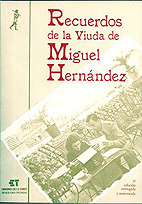 RECUERDOS DE LA VIUDA DE MIGUEL HERNANDEZ