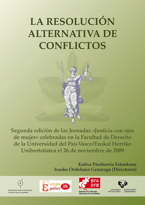 LA RESOLUCIÓN ALTERNATIVA DE CONFLICTOS. SEGUNDA EDICIÓN DE LAS JORNADAS JUSTIC