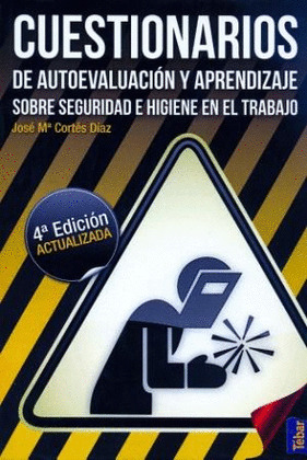 CUESTIONARIOS DE AUTOEVALUACIÓN Y APRENDIZAJE SOBRE SEGURIDAD E HIGIENE EN EL TR