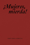 ¡MUJERES, MIERDA!