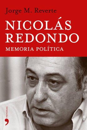 NICOLÁS REDONDO: MEMORIA POLITICA