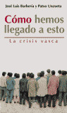 TC. COMO HEMOS LLEGADO A ESTO. LA CRISIS VASCA