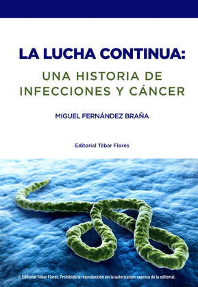 LUCHA CONTINUA: UNA HISTORIA DE INFECCIONES Y CÁNCER