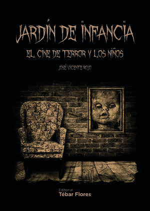 JARDÍN DE INFANCIA. EL CINE DE TERROR Y LOS NIÑOS