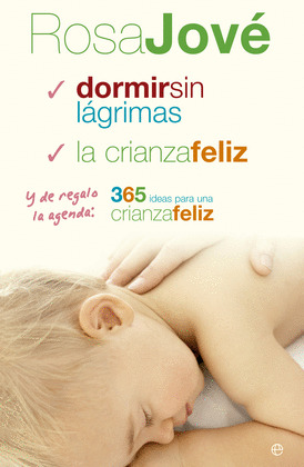 ESTUCHE ROSA JOVÉ: DORMIR SIN LÁGRIMAS. LA CRIANZA FELIZ. AGENDA 365 IDEAS PARA UNA CRIANZA FELIZ