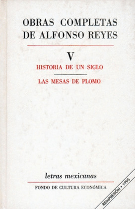 OBRAS COMPLETAS, V : HISTORIA DE UN SIGLO, LAS MESAS DE PLOMO