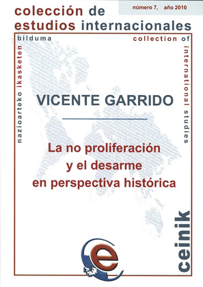 LA NO PROLIFERACIÓN Y EL DESARME EN PERSPECTIVA HISTÓRICA