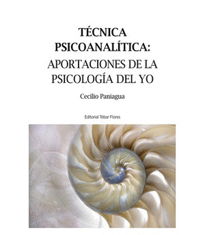 TÉCNICA PSICOANALÍTICA :APORTACIONES DE LA  PSICOLOGIA DEL YO