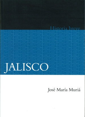 BREVE HISTORIA DE JALISCO