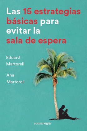 LAS 15 ESTRATEGIAS BASICAS PARA EVITAR LA SALA DE ESPERA