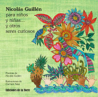 NICOLAS GUILLEN PARA NIÑOS Y NIÑAS... Y OTROS SERES