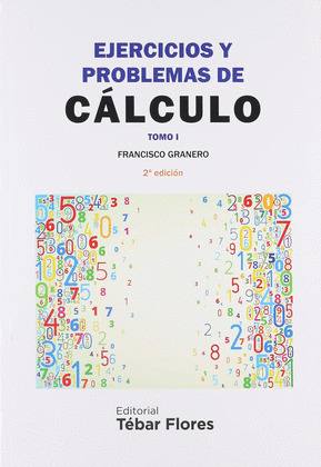 EJERCICIOS Y PROBLEMAS DE CALCULO. TOMO I