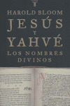 JESUS Y YAHVE. LOS NOMBRES DIVINOS