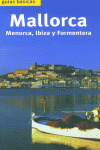 ** GUIAS BASICAS: MALLORCA MENORCA IBIZA