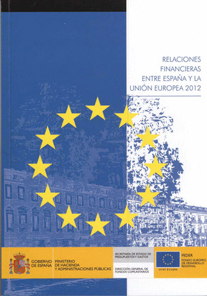 RELACIONES FINANCIERAS ENTRE ESPAÑA Y LA UNIÓN EUROPEA, 2012