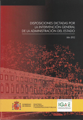 DISPOSICIONES DICTADAS POR LA INTERVENCIÓN GENERAL DE LA ADMINISTRACIÓN DEL ESTA