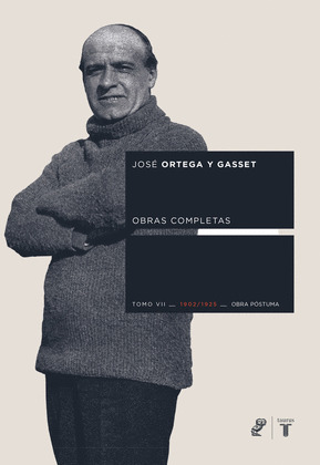 OBRAS COMPLETAS. TOMO VII (1902-1925) - ORTEGA Y GASSET