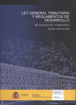 LEY GENERAL TRIBUTARIA Y REGLAMENTOS DE DESARROLLO