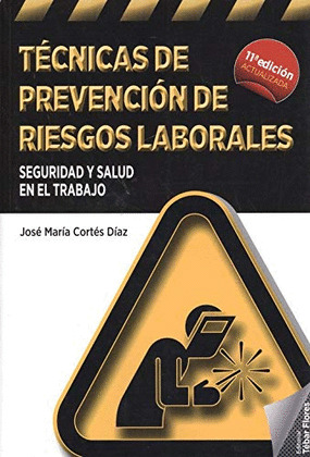 TÉCNICAS DE PREVENCIÓN DE RIESGOS LABORALES (11ª EDICIÓN, 2018)