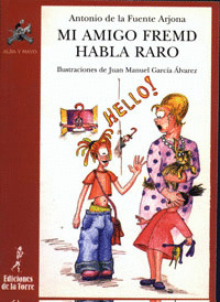 MI AMIGO FREMD HABLA RARO