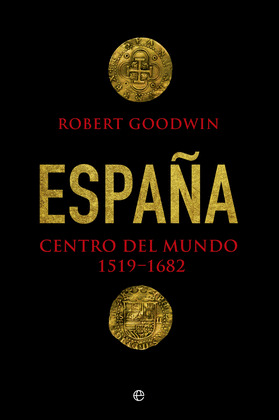 ESPAÑA CENTRO DEL MUNDO, 1519-1682