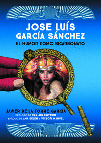 JOSÉ LUIS GARCÍA SÁNCHEZ: EL HUMOR COMO BICARBONATO