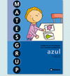 MATESGRUP AZUL, EDUCACION PRIMARIA. CUADERNO DE ESTRATEGIAS PARA