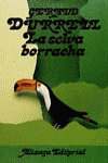LA SELVA BORRACHA