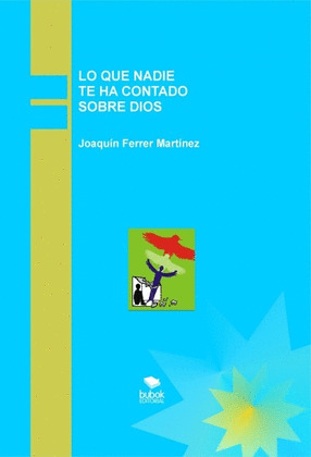 LO QUE NADIE TE HA CONTADO SOBRE DIOS