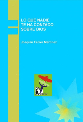 LO QUE NADIE TE HA CONTADO SOBRE DIOS