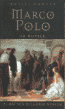 MARCO POLO, LA NOVELA, 2: MAS ALLA DE LA GRAN MURALLA