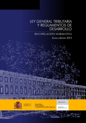 LEY GENERAL TRIBUTARIA Y REGLAMENTOS DE DESARROLLO