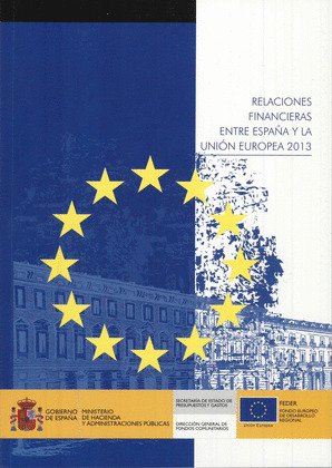 RELACIONES FINANCIERAS ENTRE ESPAÑA Y LA UNIÓN EUROPEA 2013