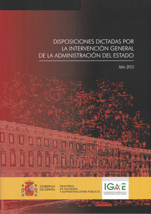 DISPOSICIONES DICTADAS POR LA INTERVENCIÓN GENERAL DE LA ADMINISTRACIÓN DEL ESTA