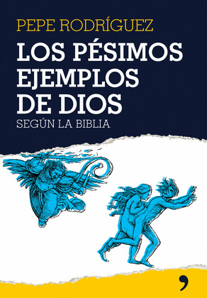 PESIMOS EJEMPLOS DE DIOS SEGUN LA BIBLIA, LOS