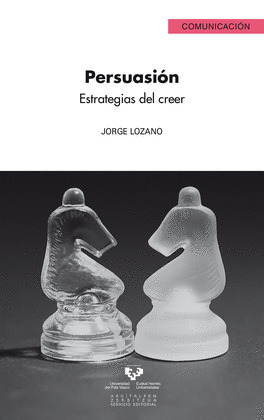 PERSUASIÓN. ESTRATEGIAS DEL CREER
