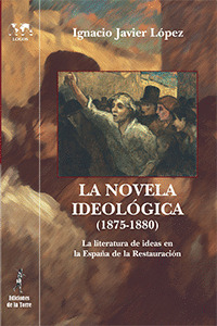 LA NOVELA IDEOLÓGICA (1875-1880).