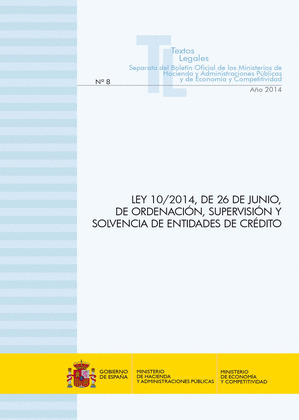 LEY 10/2014, DE 26 DE JUNIO, DE ORDENACION, SUPERVISION Y SOLVENCIA DE ENTIDADES