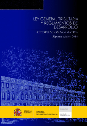 LEY GENERAL TRIBUTARIA Y REGLAMENTOS DE DESARROLLO. RECOPILACION NORMATIVA. SEPT