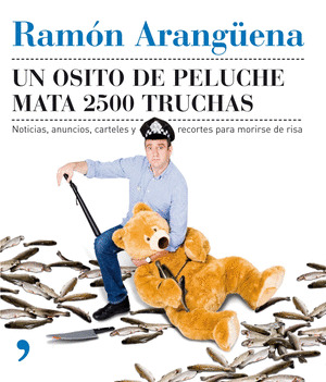 OSITO DE PELUCHE MATA 2500 TRUCHAS, UN