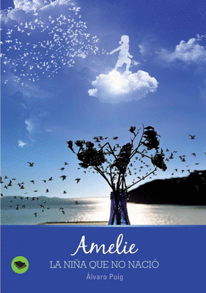 AMELIE, LA NIÑA QUE NO NACIÓ
