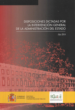 DISPOSICIONES DICTADAS POR LA INTERVENCIÓN GENERAL DE LA ADMINISTRACIÓN DEL ESTA