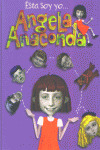 ** ANGELA ANACONDA: ESTA SOY YO