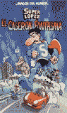 EL CASERON FANTASMA SUPERLOPEZ