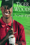 TIGER WOODS: ASI JUEGO AL GOLF