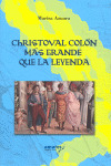CHRISTOVAL COLON: MAS GRANDE QUE LA LEYENDA