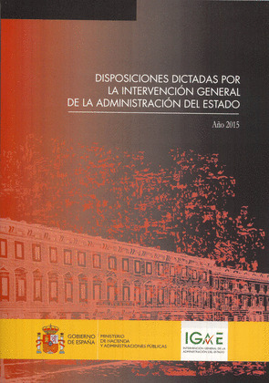 DISPOSICIONES DICTADAS POR LA INTERVENCION GENERAL DE LA ADMINISTRACION DEL ESTA